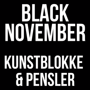 KUNSTBLOKKE & PENSLER - BLACK NOVEMBER