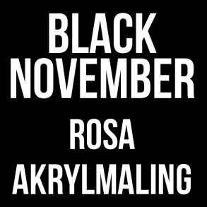 Rosa Ukraine Akrylmaling - Black November