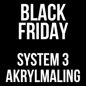 System 3 Akrylmaling - Black Friday