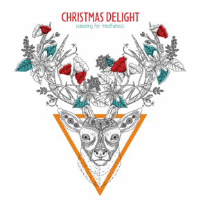 Christmas Delight - Colouring For Mindfulness