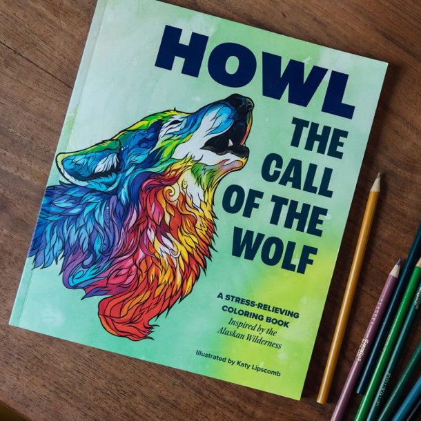 Howl: The Call of the Wolf: A Stress-Relieving Adult Coloring Book