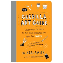 The Guerilla Art Guide