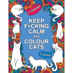 Keep F*cking Calm and Colour Cats