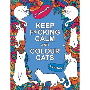 Keep F*cking Calm and Colour Cats