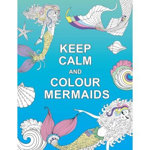 Keep Calm and Colour Mermaids