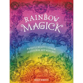 Rainbow Magick: Twelve creative color quests for art witches