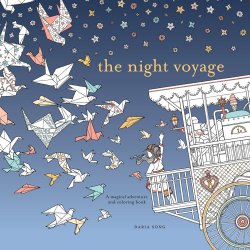 The Night Voyage A Magical Adventure and Coloring Book