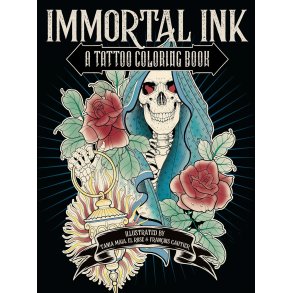 Immortal Ink A Tattoo Coloring Book