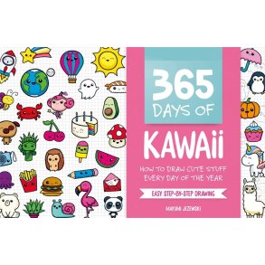 365 Days of Kawaii: How to Draw Cute Stuff Every Day of the Year