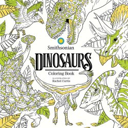 Dinosaurs A Smithsonian Coloring Book