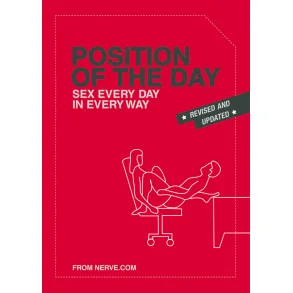 Position of the Day Revised and Updated - Sex Every Day in Every Way