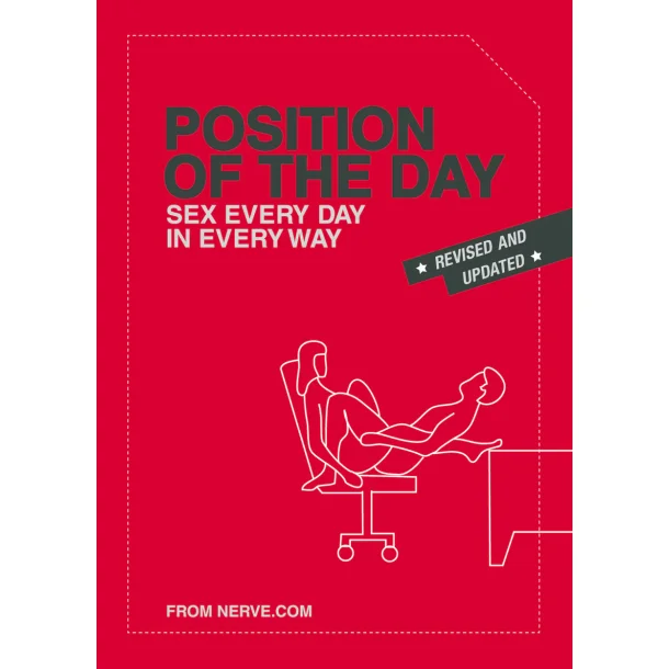 Position of the Day Revised and Updated - Sex Every Day in Every Way