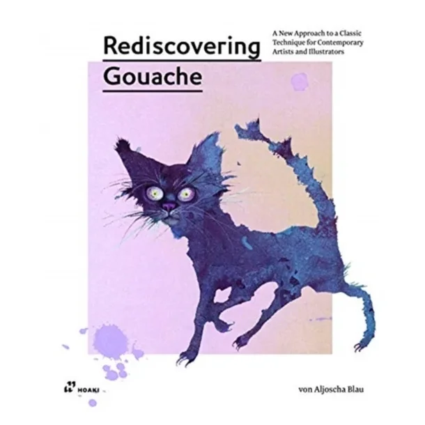 Rediscovering Gouache Af Aljoscha Blau