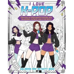 I Love K-Pop Coloring And Activity Book