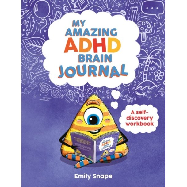 My Amazing ADHD Brain Journal: A Self-Discovery Workbook for Children with ADHD Brains
