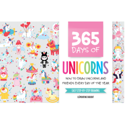 365 Days of Unicorns - How to Draw Unicorns and Friends Every Day of the Year