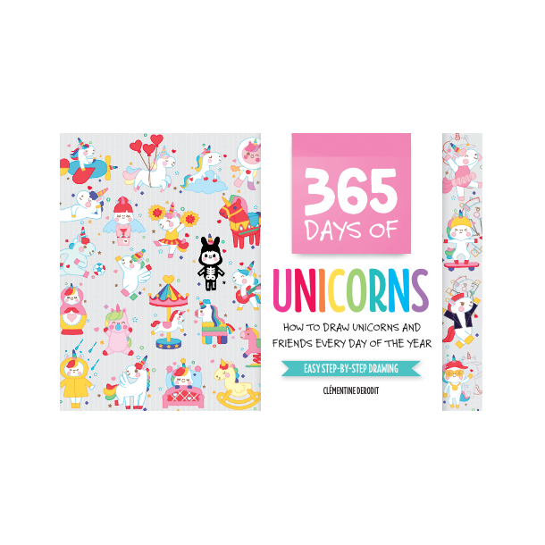 365 Days of Unicorns - How to Draw Unicorns and Friends Every Day of the Year